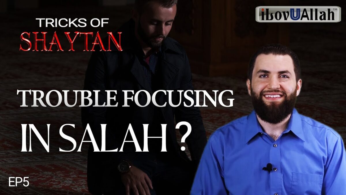 3 Ways to Focus Better in Salah | EP 5 | Tricks Of Shaytan