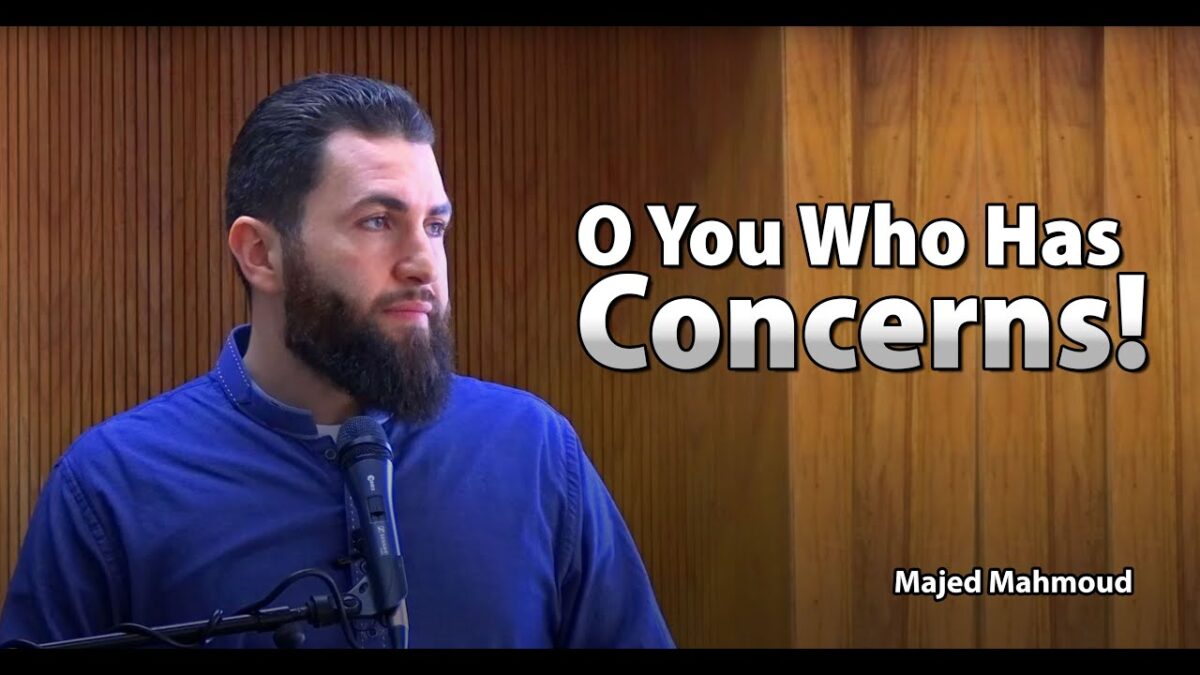 O You Who Has Concerns... This is For You... Tawakkal