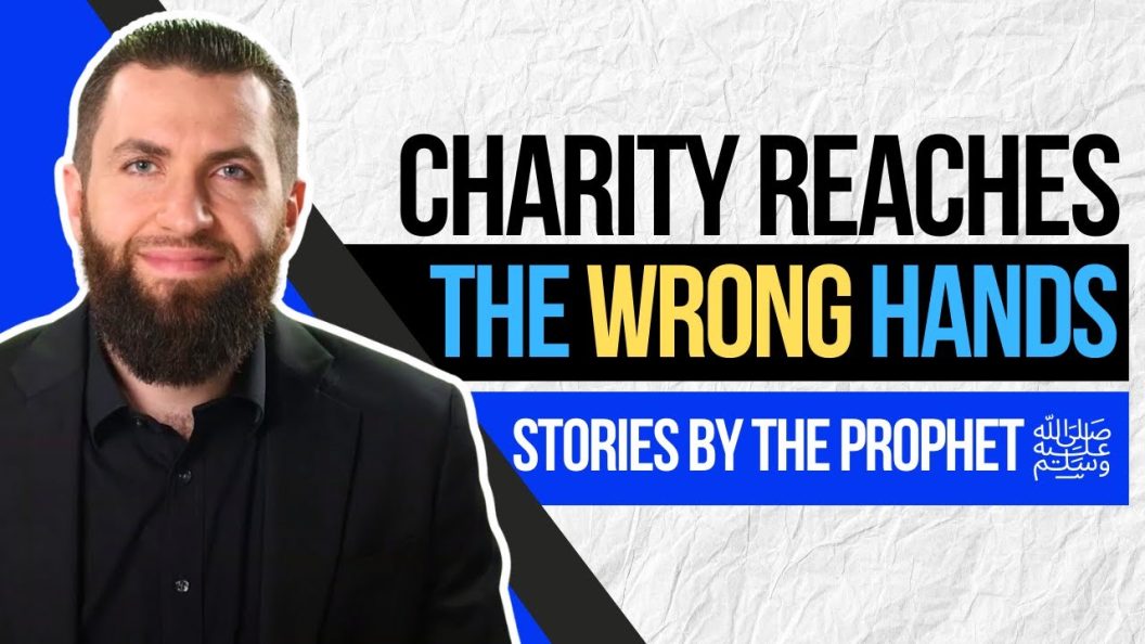 Sincere Charity That Reached The Wrong Hands | Ep 1 | Stories Narrated By The Prophet ﷺ