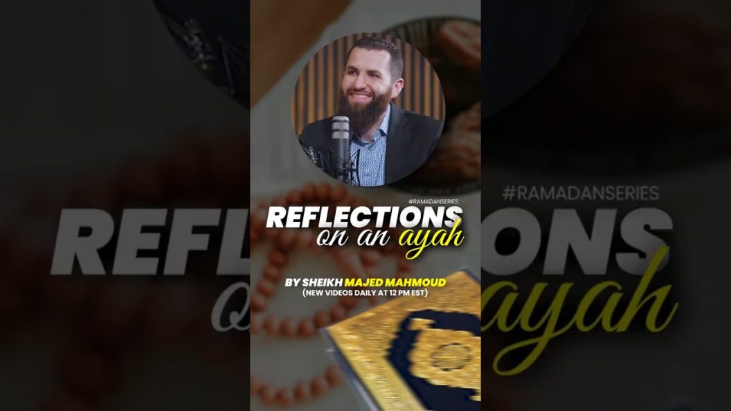 Reflections on an Ayah - 30 days 30 verses #RamadanSeries