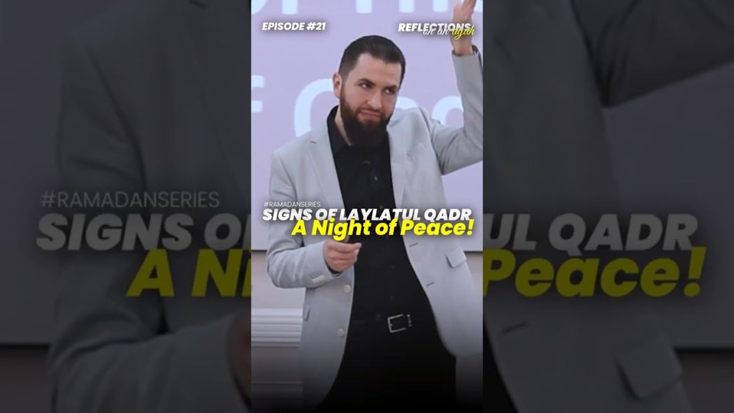 Signs of Laylatul Qadr – A Night of Peace! | Reflections Ep 21 | Al-Ma'idah 5:8 | Majed Mahmoud